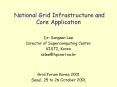 National Grid Infrastructure and Core Application PowerPoint PPT Presentation