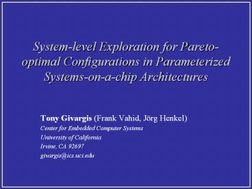 System-level Exploration for Pareto-optimal Configurations in Parameterized Systems-on-a-chip Architectures