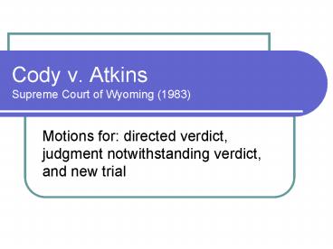 Cody v' Atkins Supreme Court of Wyoming 1983