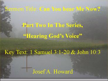 Sermon Title: Can You hear Me Now
