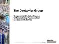 The Daetwyler Group Component and Solution Provider to Manufacturing, Pharmaceutical and Datacom Ind PowerPoint PPT Presentation