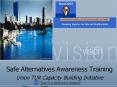 Safe Alternatives Awareness Training PowerPoint PPT Presentation