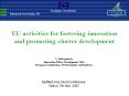 EU activities for fostering innovation and promoting cluster development PowerPoint PPT Presentation