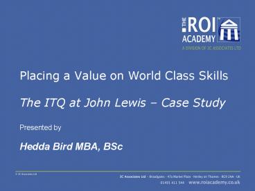 Placing a Value on World Class Skills The ITQ at John Lewis Case Study