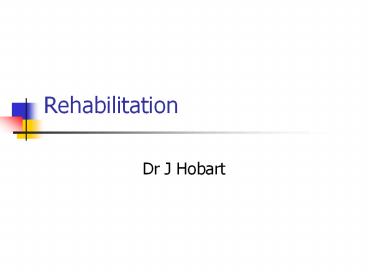 Rehabilitation