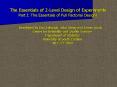The Essentials of 2-Level Design of Experiments Part I: The Essentials of Full Factorial Designs PowerPoint PPT Presentation