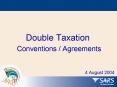 Double Taxation Conventions / Agreements PowerPoint PPT Presentation