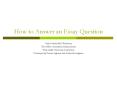 How to Answer an Essay Question PowerPoint PPT Presentation
