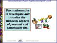 Use mathematics to investigate and monitor the financial aspects of personal and community life' PowerPoint PPT Presentation