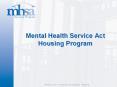 Mental Health Service Act Housing Program PowerPoint PPT Presentation