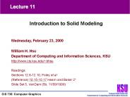 CIS 736 Computer Graphics Lecture 11 of 30