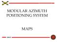 MODULAR AZIMUTH POSITION SYSTEM MAPS PowerPoint PPT Presentation