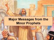 Major Messages from the Minor Prophets