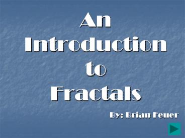 An Introduction to Fractals