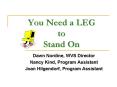 You Need a LEG to Stand On PowerPoint PPT Presentation