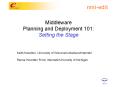 Middleware Planning and Deployment 101:  Setting the Stage PowerPoint PPT Presentation