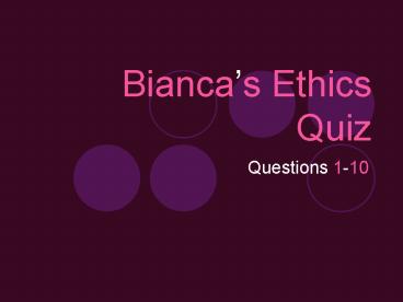 Biancas EthicsQuiz