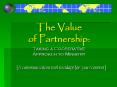 The Value of Partnership: Taking a Cooperative Approach to Ministry PowerPoint PPT Presentation