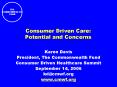 Consumer Driven Care: Potential and Concerns PowerPoint PPT Presentation