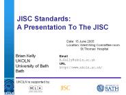 JISC Standards: A Presentation To The JISC