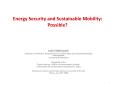 Energy Security and Sustainable Mobility: Possible? PowerPoint PPT Presentation