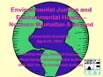 Environmental Justice and Environmental Health  PowerPoint PPT Presentation