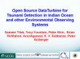Open Source DataTurbine for Tsunami Detection in Indian Ocean and other Environmental Observing Systems PowerPoint PPT Presentation