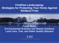 FireWise Landscaping: Strategies for Protecting Your Home Against Wildland Fires PowerPoint PPT Presentation