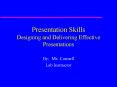 Presentation Skills Designing and Delivering Effective Presentations PowerPoint PPT Presentation