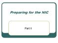 Preparing for the NIC PowerPoint PPT Presentation