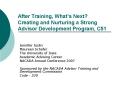 After Training, Whats Next Creating and Nurturing a Strong Advisor Development Program, C51 PowerPoint PPT Presentation