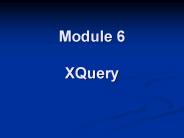 Module 6 XQuery