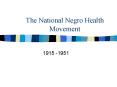 The National Negro Health Movement PowerPoint PPT Presentation