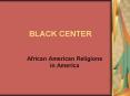 BLACK CENTER PowerPoint PPT Presentation