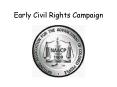 Early Civil Rights Campaign PowerPoint PPT Presentation