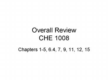 Overall Review CHE 1008