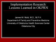 Implementation Research: Lessons Learned in OKPRN
