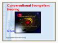 Conversational Evangelism: Hearing PowerPoint PPT Presentation