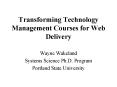 Transforming Technology Management Courses for Web Delivery PowerPoint PPT Presentation