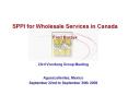 SPPI for Wholesale Services in Canada Fred Barzyk PowerPoint PPT Presentation