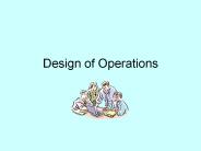 Design of Operations