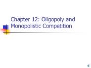 Chapter 12: Oligopoly and Monopolistic Competition