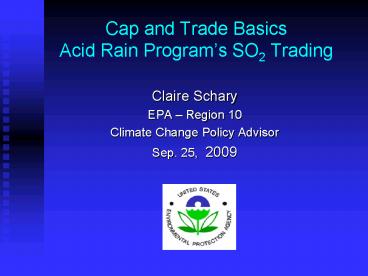 Cap and Trade Basics Acid Rain Programs SO2 Trading