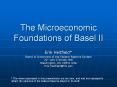 The Microeconomic Foundations of Basel II PowerPoint PPT Presentation