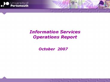 Information Services Operations Report