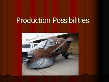 Production Possibilities