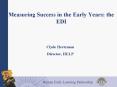 Measuring Success in the Early Years: the EDI PowerPoint PPT Presentation