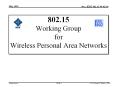 802.15 Working Group for Wireless Personal Area Networks PowerPoint PPT Presentation