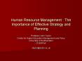 Human Resource Management : The Importance of Effective Strategy and Planning PowerPoint PPT Presentation