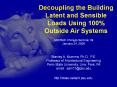 Decoupling the Building Latent and Sensible Loads Using 100% Outside Air Systems PowerPoint PPT Presentation
